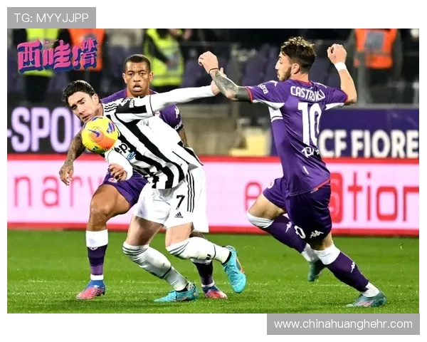 尤文图斯迎战佛罗伦萨,巅峰对决再现意甲激烈竞争 尤文图斯迎战佛罗伦萨,巅峰对决再现意甲激烈竞争